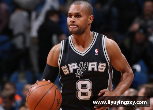 DS视讯官网NBA马刺队员的发展历程与成就